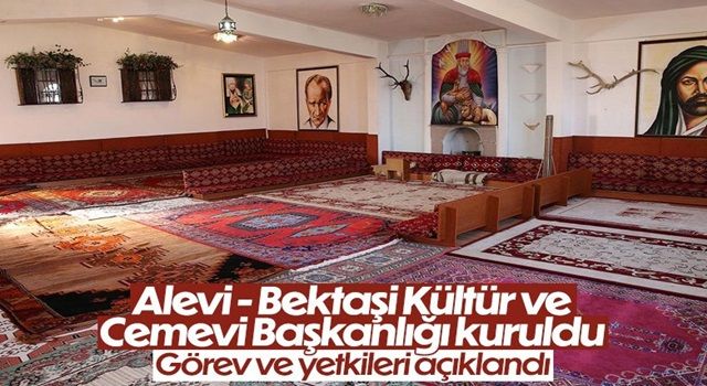 Alevi - Bektaşi Kültür ve Cemevi Başkanlığı'nın görev ve yetkileri açıklandı