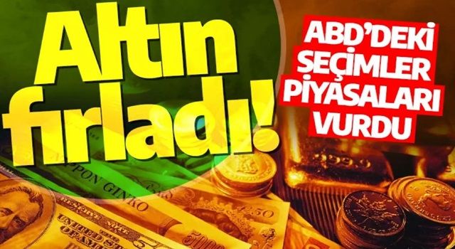 Altın fırladı! ABD’deki seçimler piyasaları vurdu