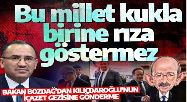 Bakan Bozdağ'dan Kılıçdaroğlu'nun icazet gezisine gönderme: Bu millet kukla birine rıza göstermez