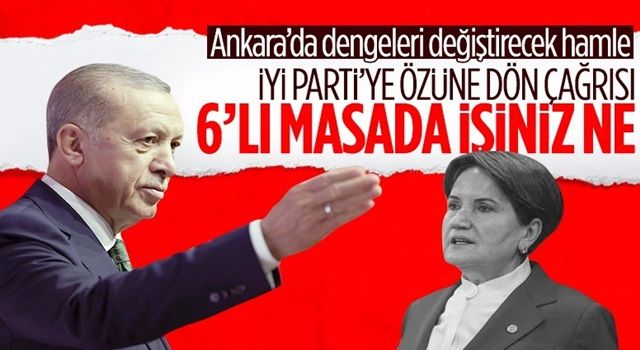 Cumhurbaşkanı Erdoğan'dan İyi Parti'ye çağrı