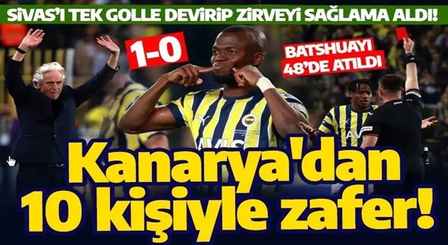 Fenerbahçe, Sivas'ı 10 kişiyle devirdi! Tek gol penaltıdan