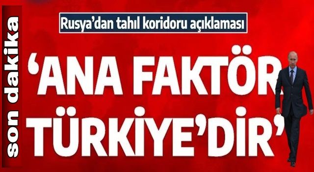 Son dakika: Kremlin'den flaş tahıl koridoru açıklaması! 'Türkiye'nin varlığı anlaşmalara güvenin ana faktörü'