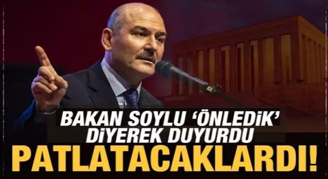 Süleyman Soylu: Anıtkabir'i patlatacaklardı!