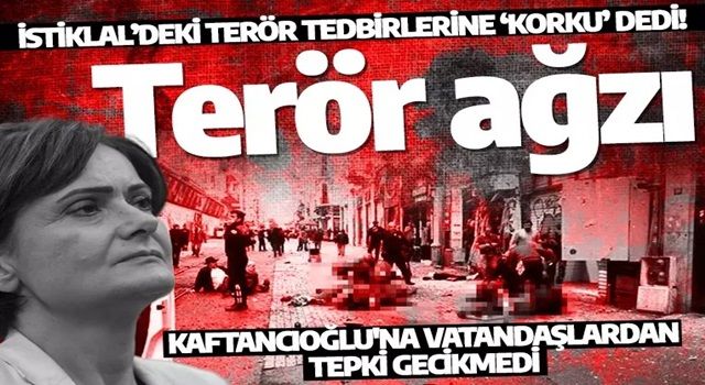 Terör sevici Canan Kaftanoğlu’ndan yeni skandal! İstiklal’deki terör tedbirlerine ‘korku’ dedi! Ağzının payını aldı