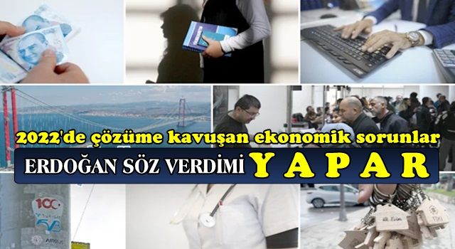 2022'de çözüme kavuşan ekonomik sorunlar