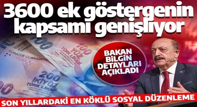 Bakan Vedat bilgin açıkladı! 3600 ek göstergenin kapsamı genişliyor