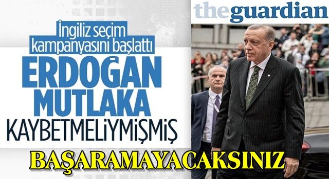 Guardian'ın Cumhurbaşkanı Erdoğan karşıtı 2023 analizi