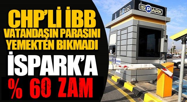 İSPARK'a büyük zam!