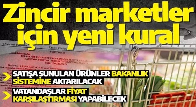 Zincir marketlerle ilgili düzenleme! Resmi Gazete'de yayımladı: Verileri Ticaret Bakanlığı'na aktaracaklar