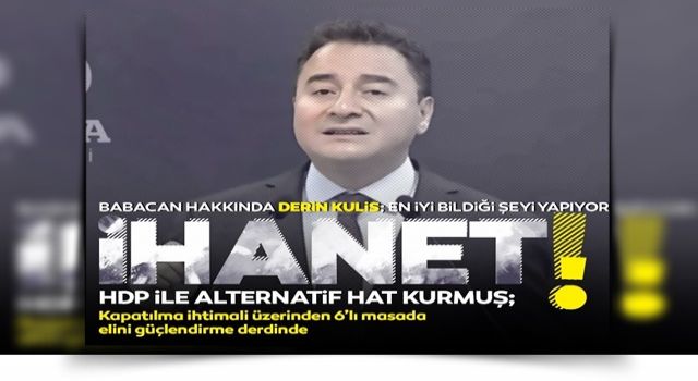 Babacan hakkında derin kulis: HDP ile alternatif hat kurmuş!