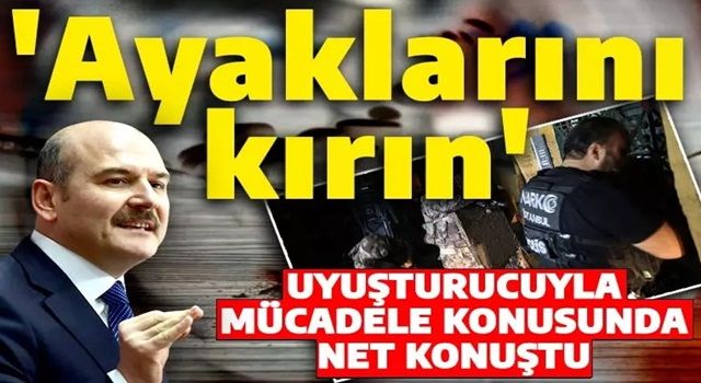 Bakan Soylu 'uyuşturucuyla mücadele' mesajı! 'Evlatlarımızı zehirlemeye kim çalışırsa ayaklarını kırın'