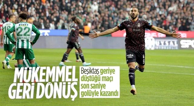 Beşiktaş, Konyaspor'u son dakika golüyle yendi