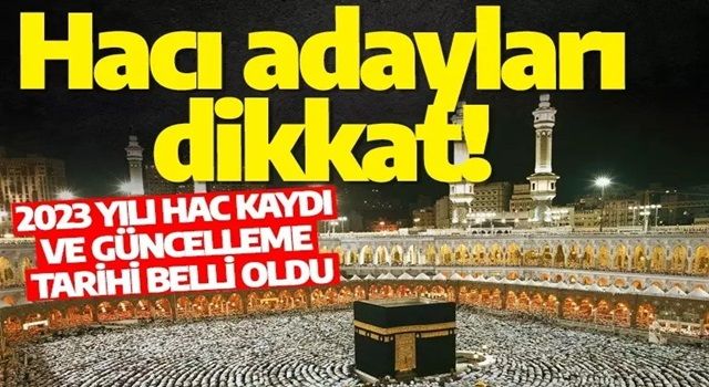 Diyanet duyurdu: 2023 yılı hac kaydı ve güncelleme işlemleri ne zaman başlayacak?