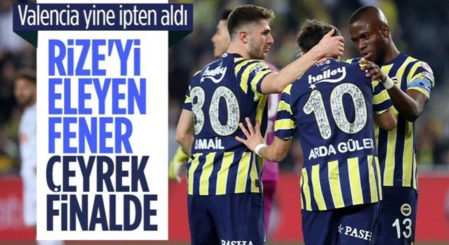 Fenerbahçe, Rizespor'u yenerek kupada çeyrek finale yükseldi