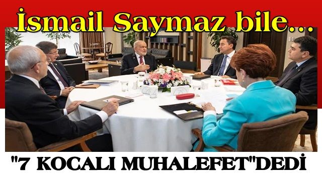 İsmail Saymaz'dan 6'lı masaya adaylık eleştirisi