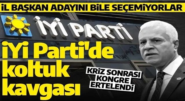 İYİ Parti bir kez daha koltuk kavgasına sahne oldu! Kongre ertelendi