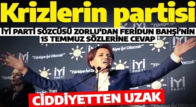 İYİ Parti'de kriz derinleşiyor: 'Ciddiyetten uzak bir açıklama'