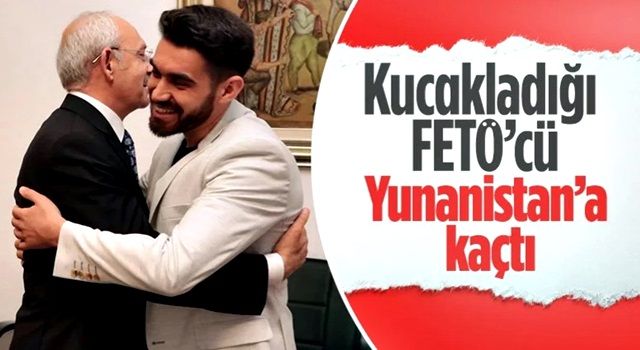 Kılıçdaroğlu'nun ağırladığı FETÖ'cü Taha Furkan Çetinkaya yurt dışına kaçtı