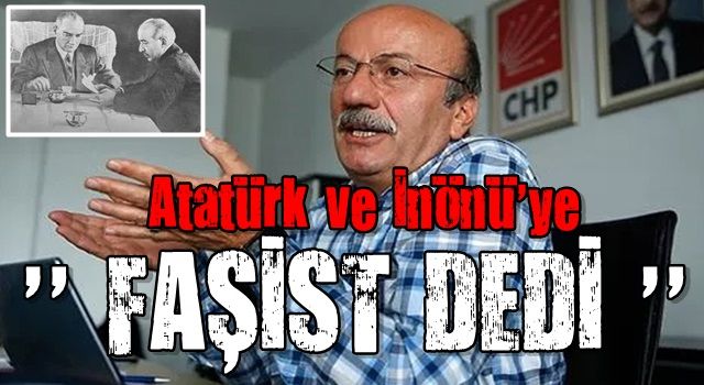 Önce yazdı sonra sildi! CHP'li Bekaroğlu İnönü ve Atatürk'e faşist dedi