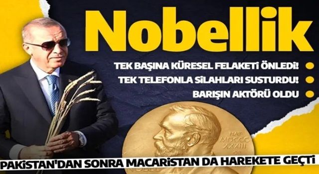 Pakistan'dan sonra Macaristan da teklif etti! Cumhurbaşkanı Erdoğan Nobel Barış Ödülü'nü alsın