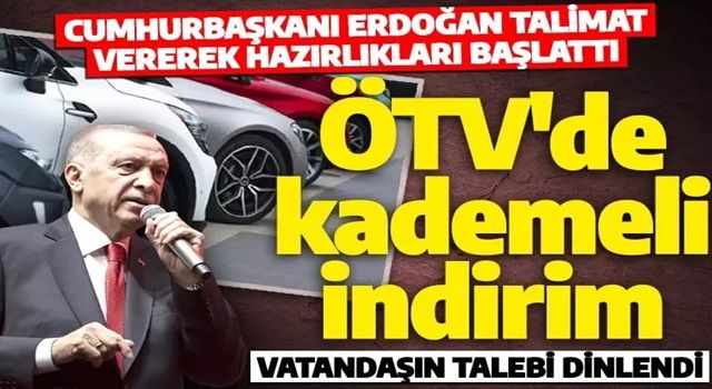 Vatandaşın talebi dinlendi! Otomobilde indirim: Cumhurbaşkanı Erdoğan talimat verdi, hazırlıklar başlandı