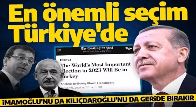 Washington Post: 2023'te dünyanın en önemli seçimi Türkiye'de yapılacak