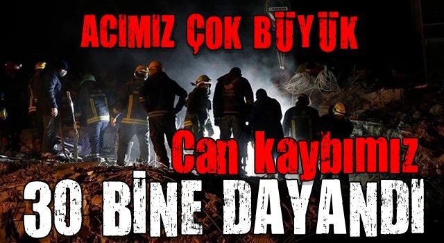 Asrın felaketinde 7'inci gün: Can kaybı sayısı yükseldi