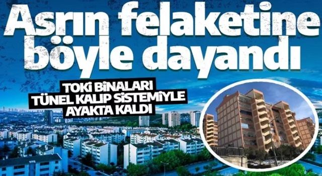 Asrın felaketine dayandı! TOKİ konutları bu sayede yıkılmadı