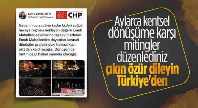 CHP’li Lütfü Savaş'ın Hatay'da kentsel dönüşüme karşı miting düzenlediği ortaya çıktı