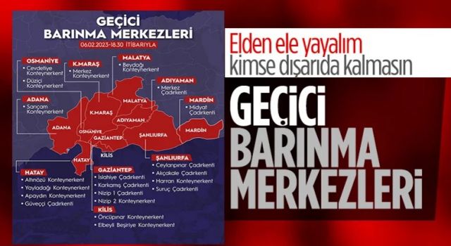 Deprem bölgesindeki geçici barınma merkezleri duyuruldu