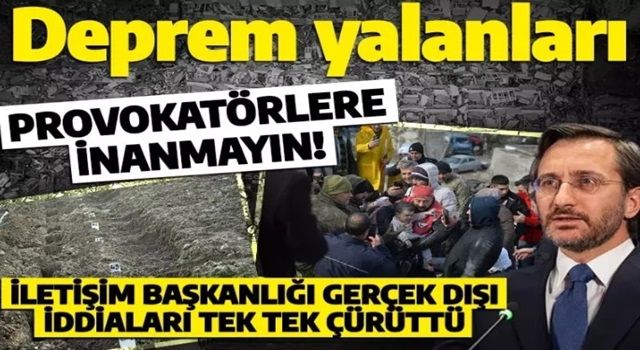 Depremle ilgili yalanlara inanmayın! Cumhurbaşkanlığı İletişim Başkanlığı Dezenformasyon Bülteni yayımlandı