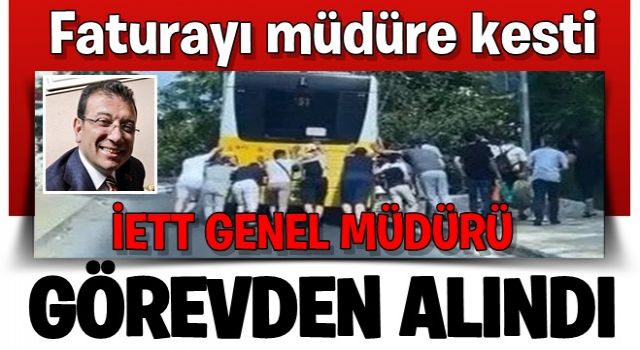 İETT Genel Müdürü görevden alındı