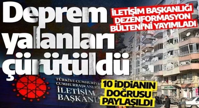 İletişim Başkanlığı deprem yalanlarını tek tek açıkladı! Dezenformasyon Bülteni yayınlandı