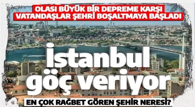 İstanbul'da deprem tehlikesi göç dalgası başlattı! Peki vatandaşlar en çok hangi şehre taşınıyor?