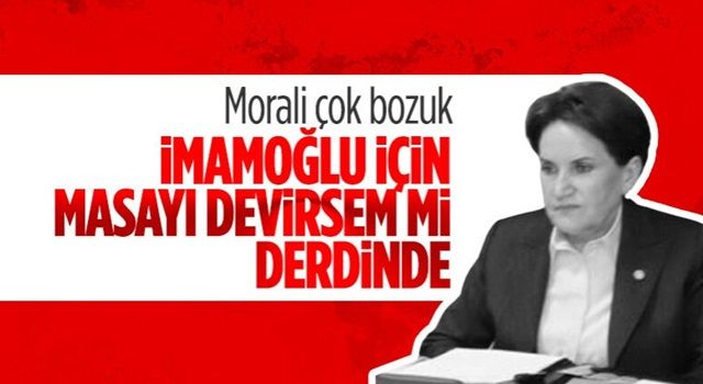 Altılı masa toplantısından notlar: Meral Akşener süre istedi