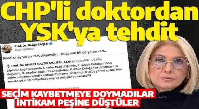 CHP'nin doktoru Bengi Başer'den YSK'ya skandal tehdit: Bugünün bir de yarını var