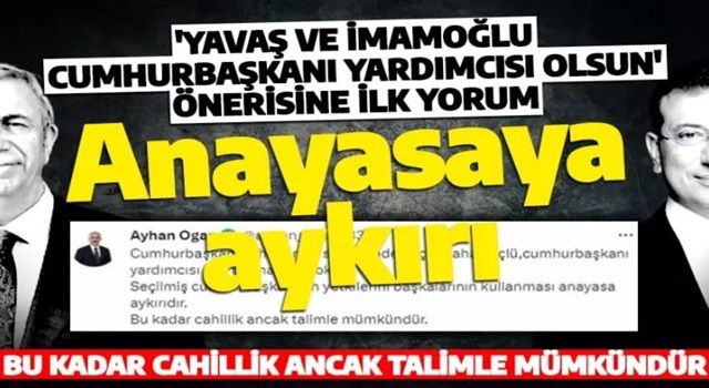 Cumhurbaşkanı Danışmanı Ayhan Oğan'dan İYİ Parti'nin Yavaş ve İmamoğlu formülüne tepki! 'Böyle bir makam yok'