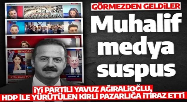 İYİ Partili Yavuz Ağıralioğlu’dan gündem yaratan açıklamalarını muhalif medya görmedi!