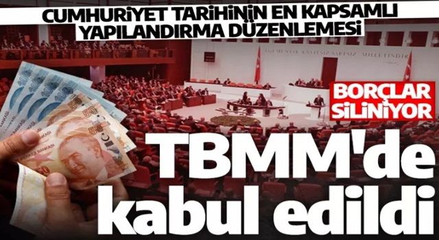 Kamuya olan borçların yapılandırılması teklifi TBMM'de kabul edildi