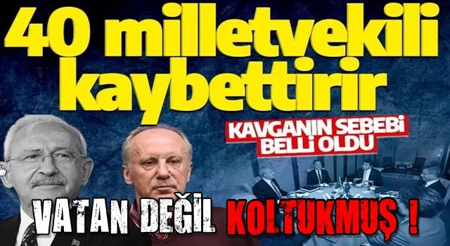 Kılıçdaroğlu - Muharrem İnce savaşının sebebi ortaya çıktı! 40 milletvekili gidiyor