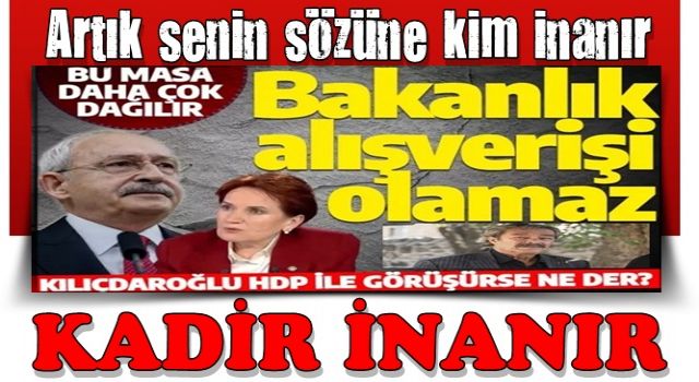 Meral Akşener'den CHP’nin HDP’yle görüşmesine dikkat çeken yorum