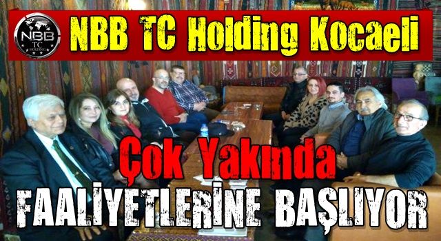 NBB TC Holding Kocaeli Çok Yakında Faaliyete Geçiyor