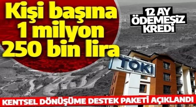 Son dakika: Kentsel dönüşüme destek paketinin detayları belli oldu