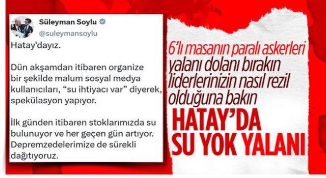 Süleyman Soylu'dan 'Hatay'da su sıkıntısı yaşanıyor' iddiasına ilişkin açıklama