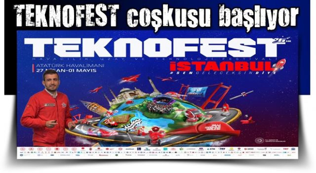 Büyük heyecan... TEKNOFEST coşkusu başlıyor