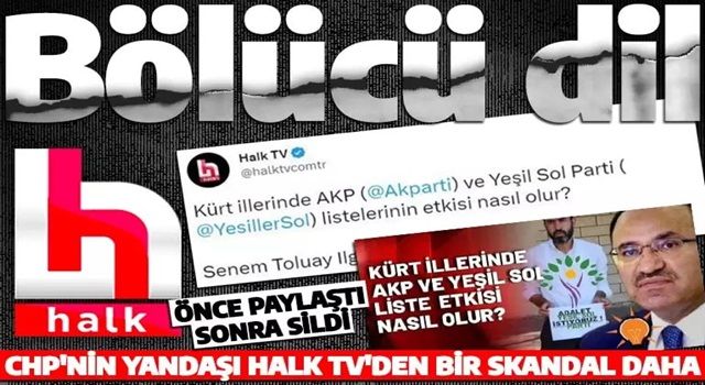 Halk TV bir skandala daha imza attı! 'Kürt illeri' ifadesini önce paylaştı sonra sildi!