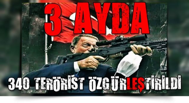 Hulusi Akar açıkladı! 3 ayda 340 terörist etkisiz hale getirildi