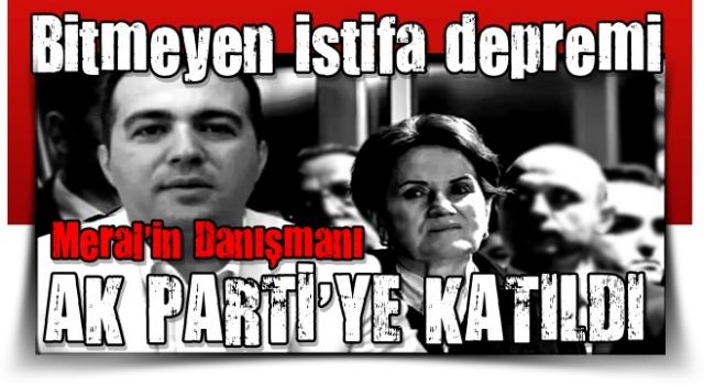 İYİ Parti'de bitmeyen istifa depremi! Meral Akşener'in Danışmanı Hasan Sami Özvarinli AK Parti'ye katıldı .