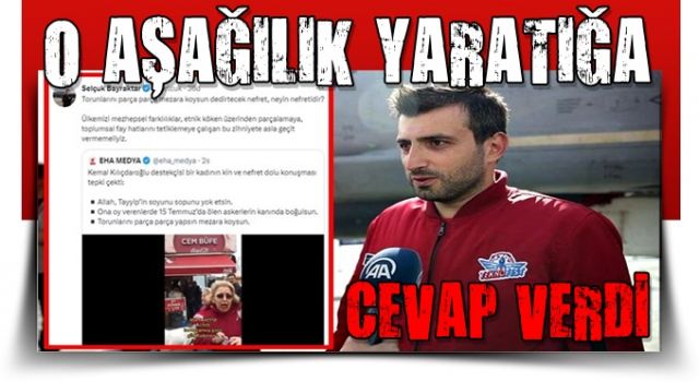 Selçuk Bayraktar'dan nefret dolu sözlere sert tepki!