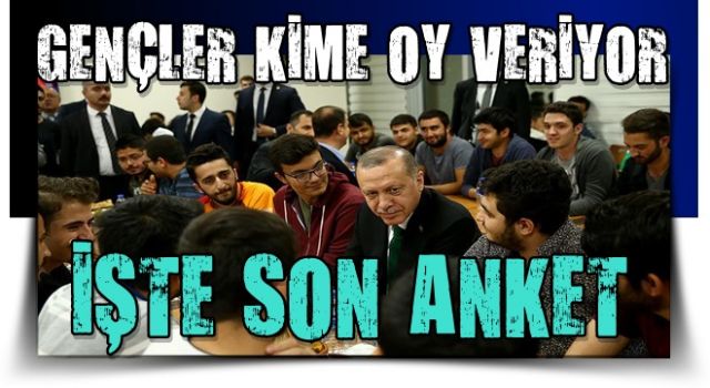 Son anket yayınlandı! Gençler kime oy verecek?